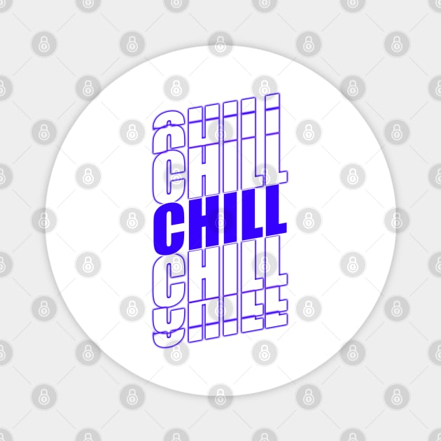 Spend Time With Or Something That's Fun To Do - Chill Logo 3 Magnet by surfer25